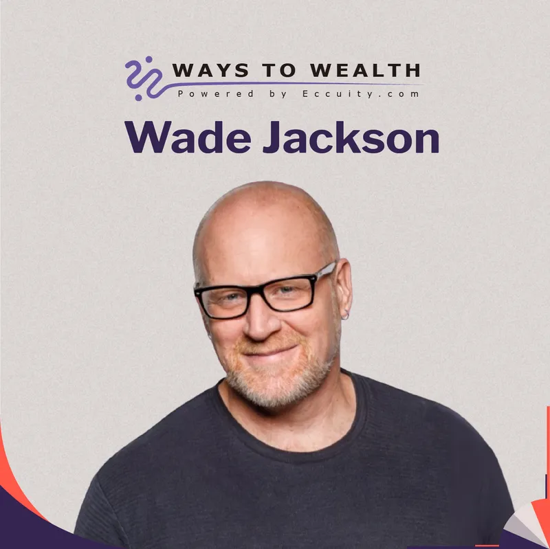 From Comedy to Corporate Coaching, with Wade Jackson